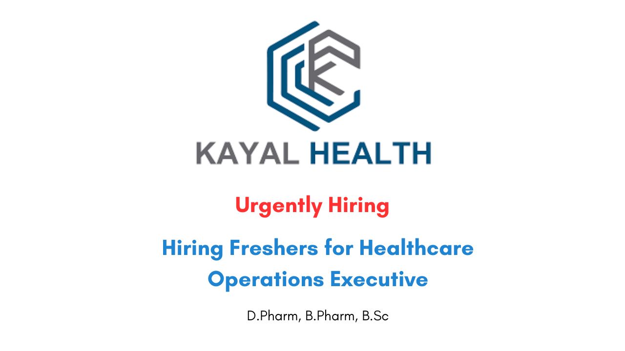 Kayal Health Hiring Freshers for Healthcare Operations Executive