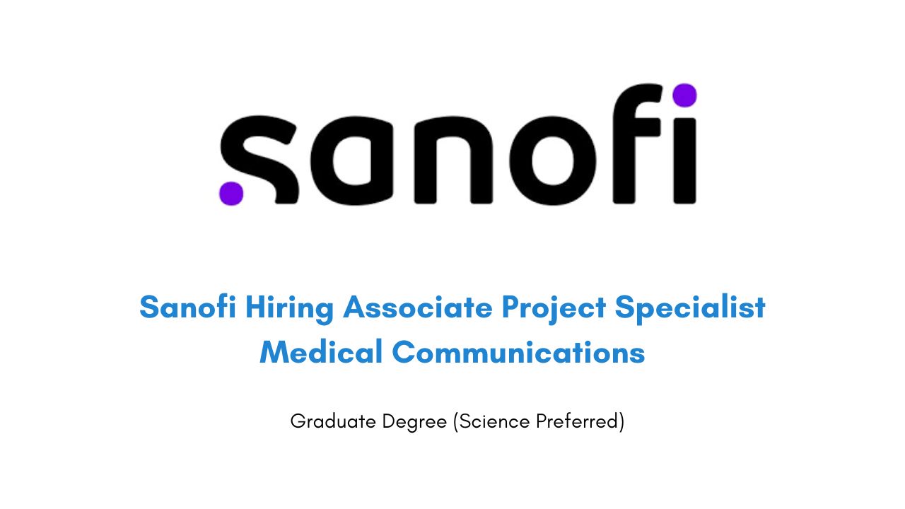 Sanofi Hiring Associate Project Specialist Medical Communications