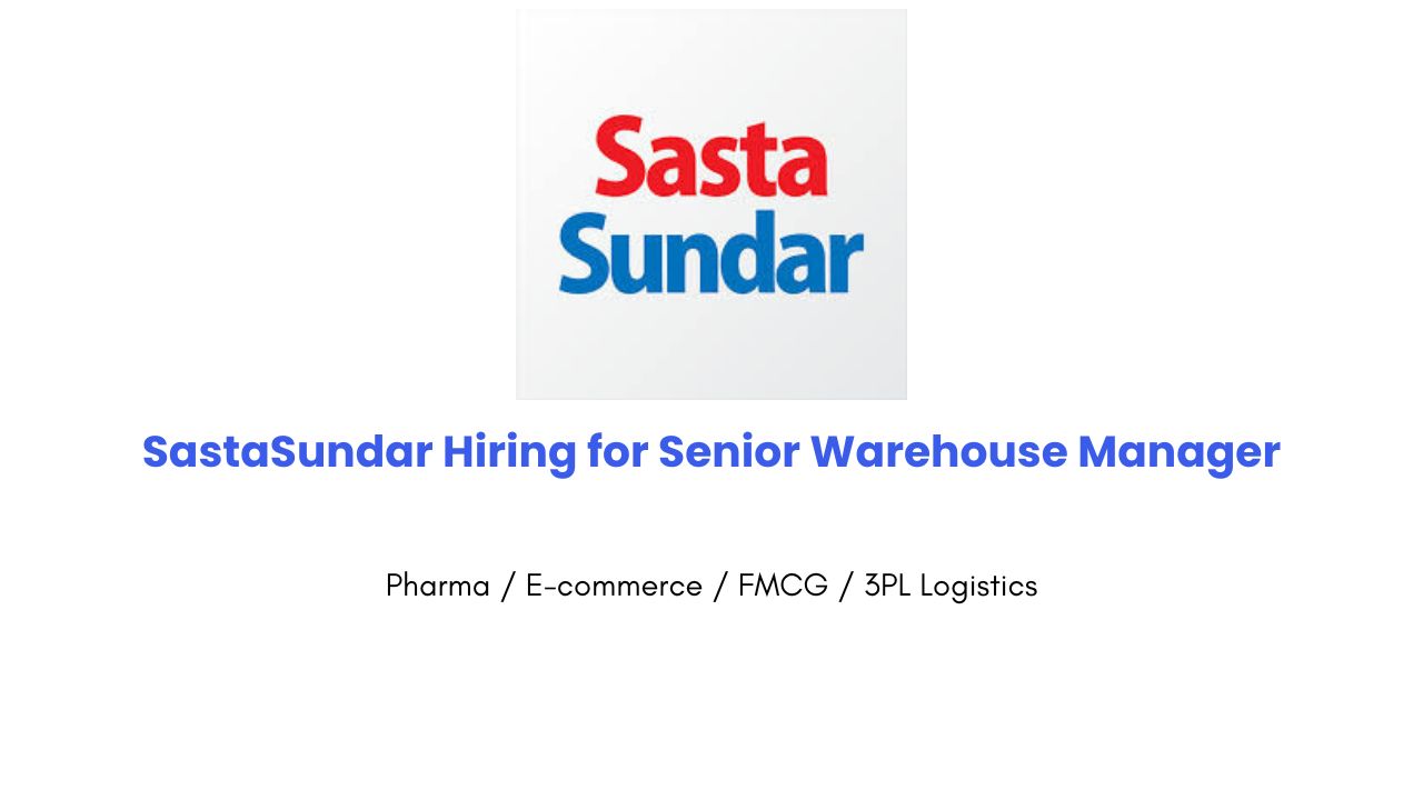 SastaSundar Hiring for Senior Warehouse Manager