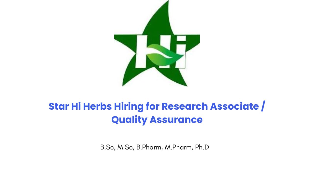 Star Hi Herbs Hiring for Research Associate / Quality Assurance