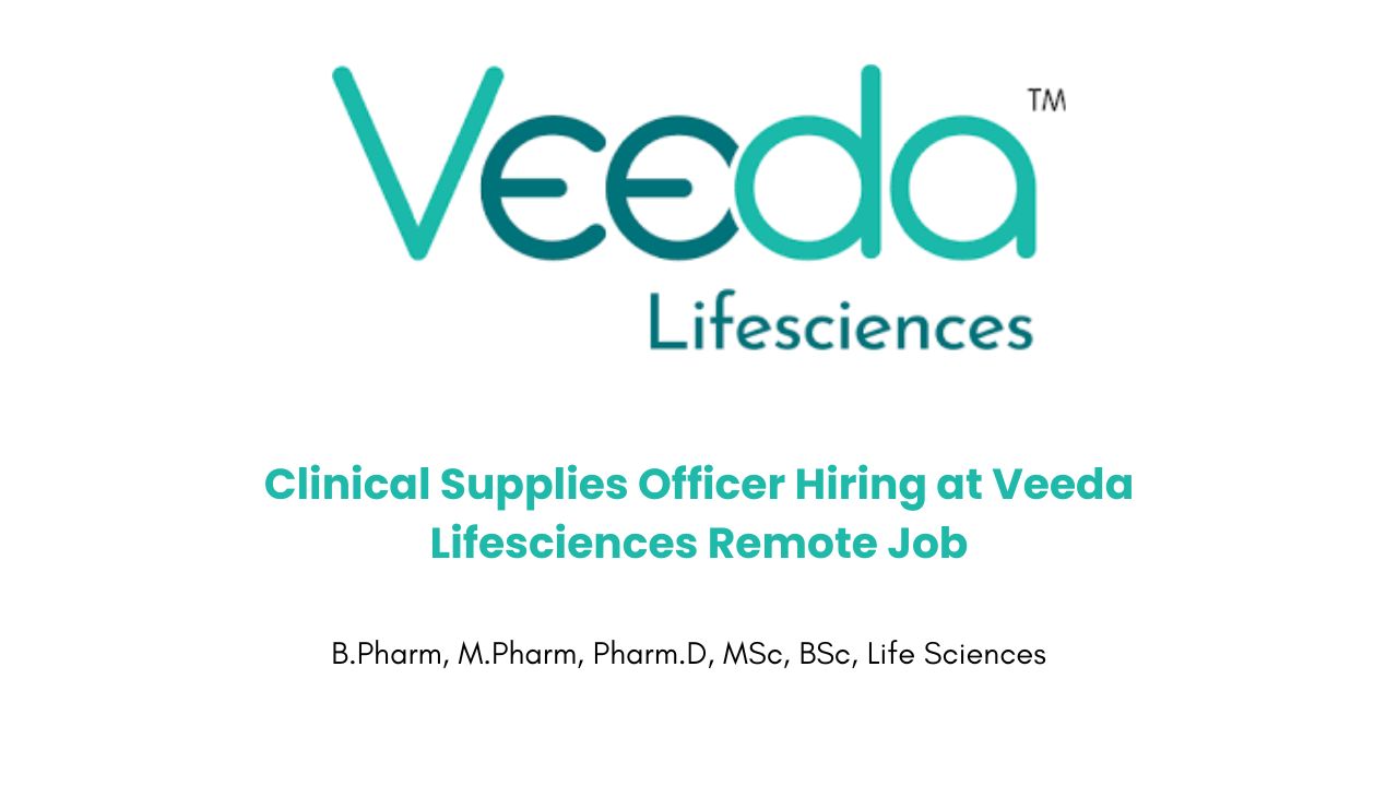 Clinical Supplies Officer Hiring at Veeda Lifesciences Remote Job