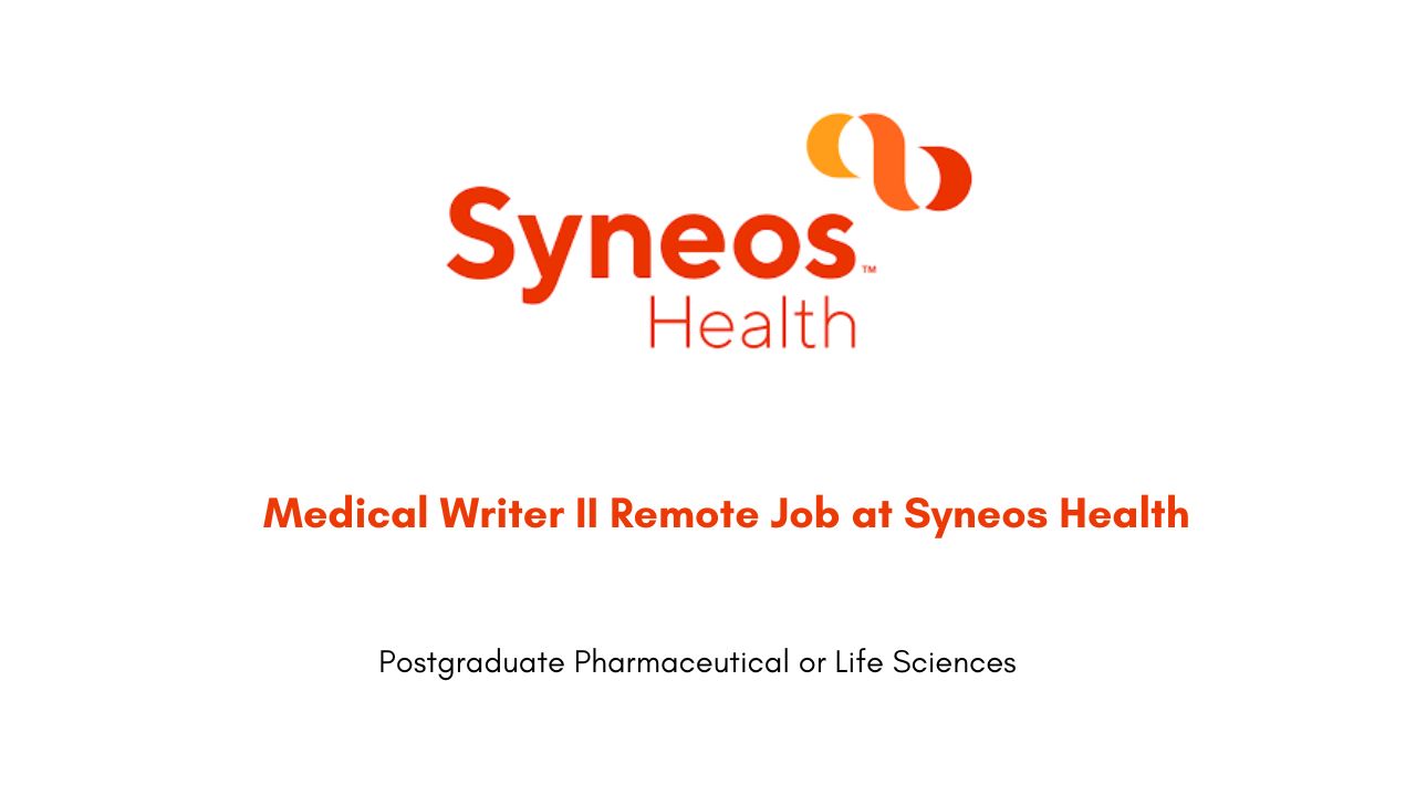 Medical Writer II Remote Job at Syneos Health
