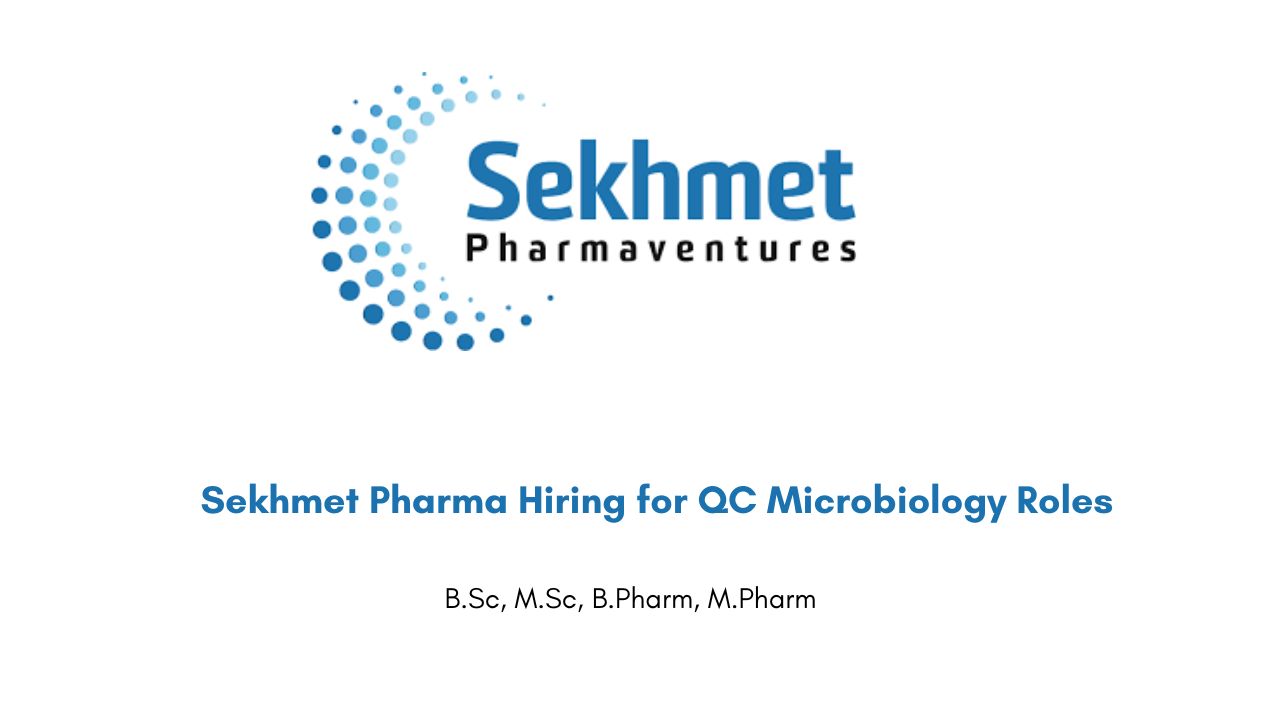 Sekhmet Pharma Hiring for QC Microbiology Roles