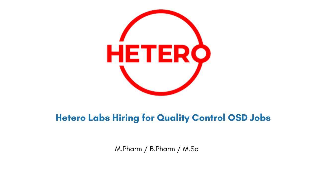 Hetero Labs Hiring for Quality Control OSD Jobs