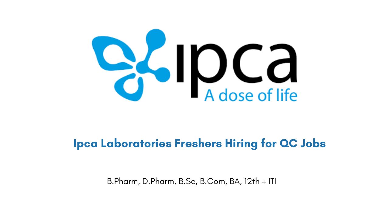 Ipca Laboratories Freshers Hiring for QC Jobs