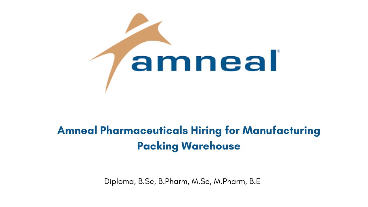 Amneal Pharmaceuticals Hiring for Manufacturing Packing Warehouse