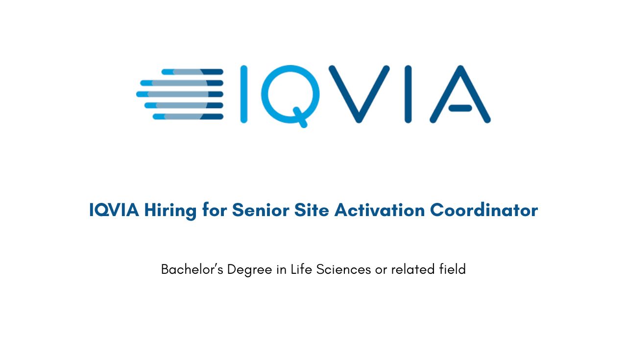 IQVIA Hiring for Senior Site Activation Coordinator