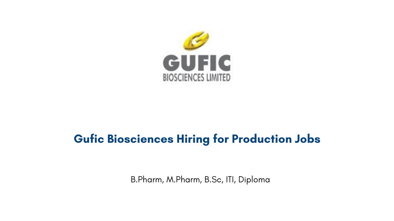 Gufic Biosciences Hiring for Production Jobs