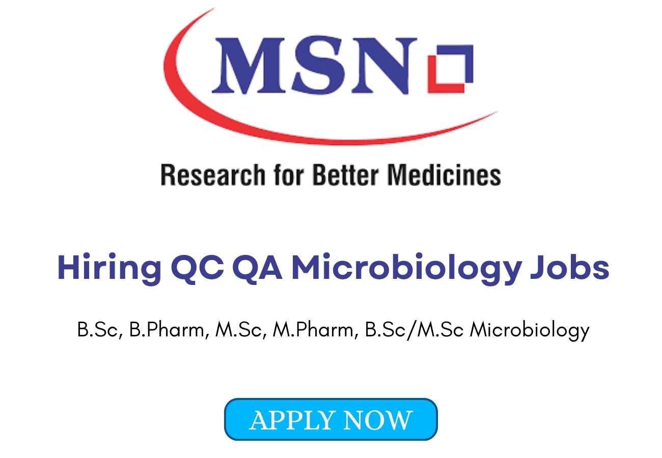 MSN Laboratories Hiring QC QA Microbiology Jobs