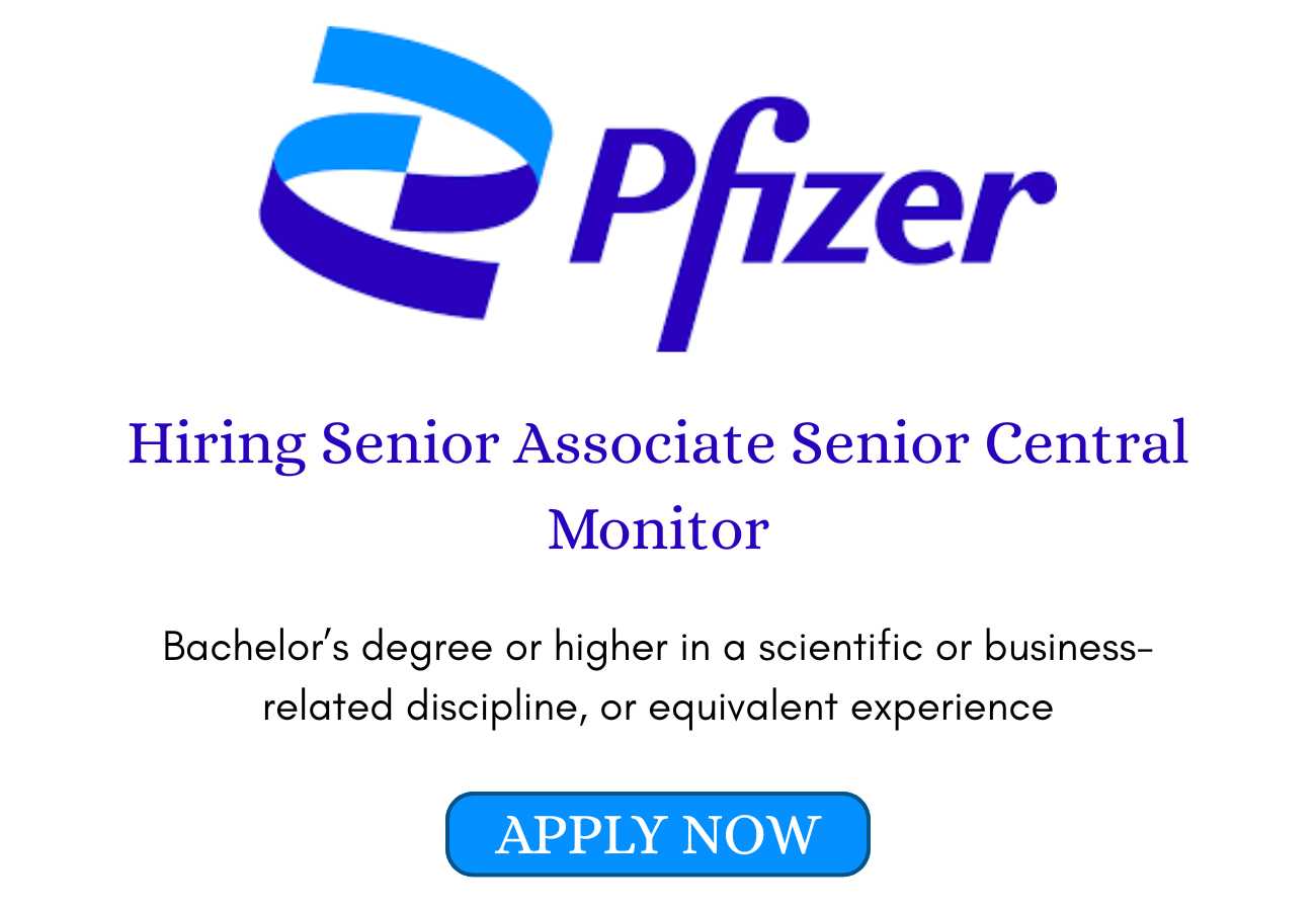 Hiring Senior Associate Senior Central Monitor
