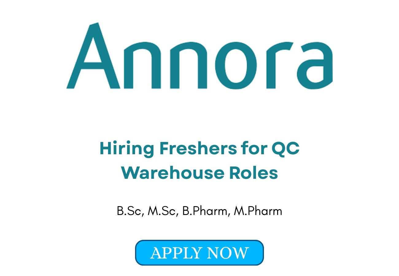 Annora Pharma Hiring Freshers for QC Warehouse