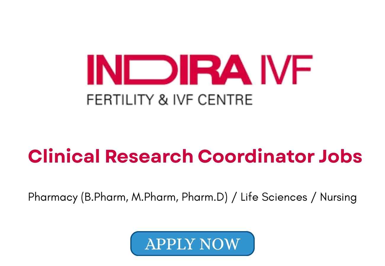 Clinical Research Coordinator Jobs at Indira IVF