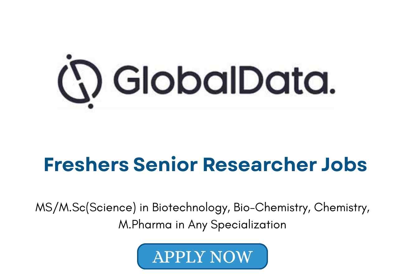 Freshers Senior Researcher Jobs at GlobalData