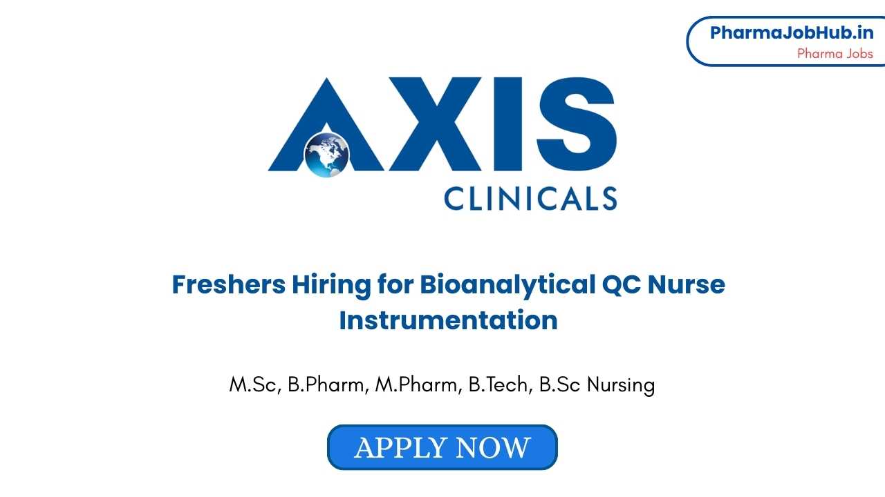 Freshers Hiring for Bioanalytical QC Nurse