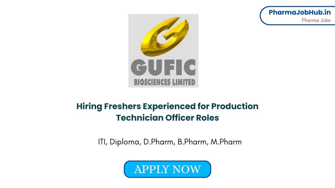 Gufic Biosciences Hiring Freshers Experienced