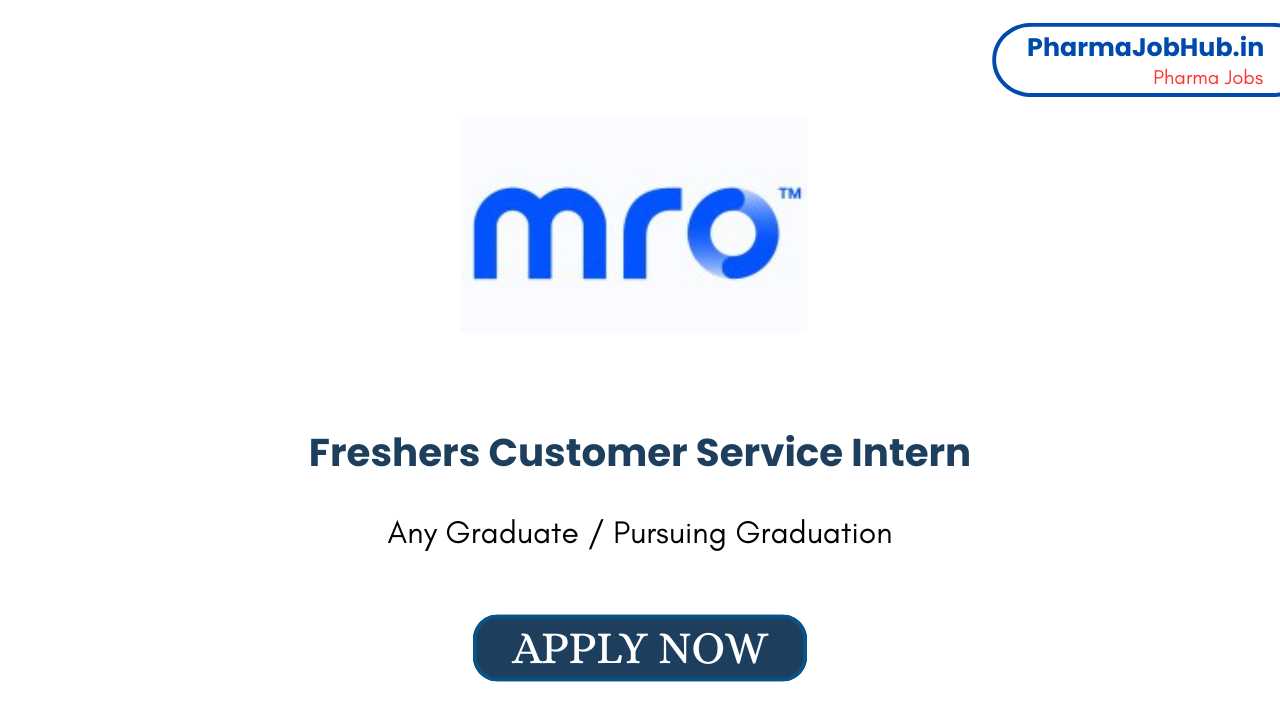 Freshers Customer Service Intern at MRO