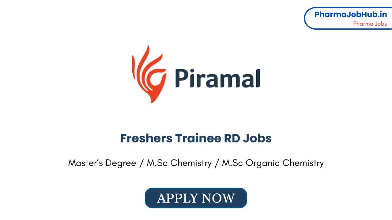 Freshers Trainee RD Jobs at Piramal Group