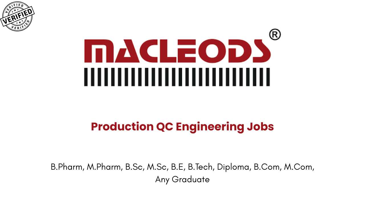 Macleods Pharmaceuticals Hiring Production QC Engineering