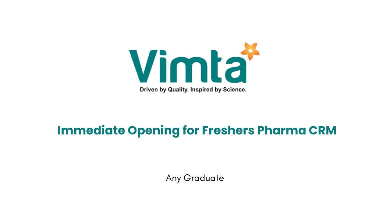 Opening for Freshers Pharma CRM at Vimta Labs