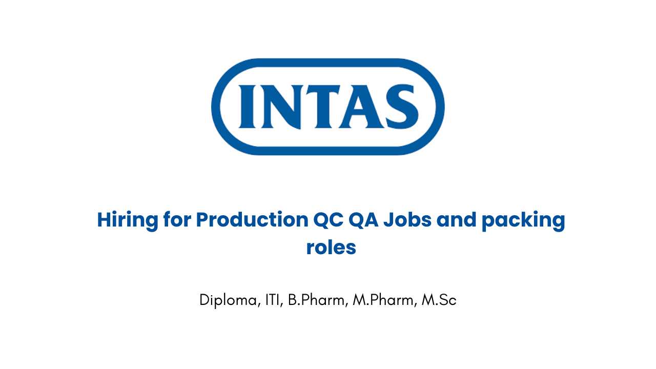 Intas Pharma Hiring for Production QC QA Jobs