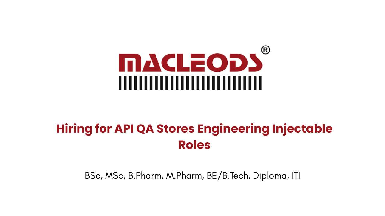 Macleods Pharma Hiring for API QA Stores