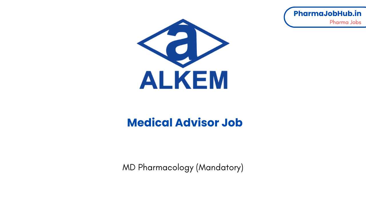Medical Advisor Job at Alkem Laboratories