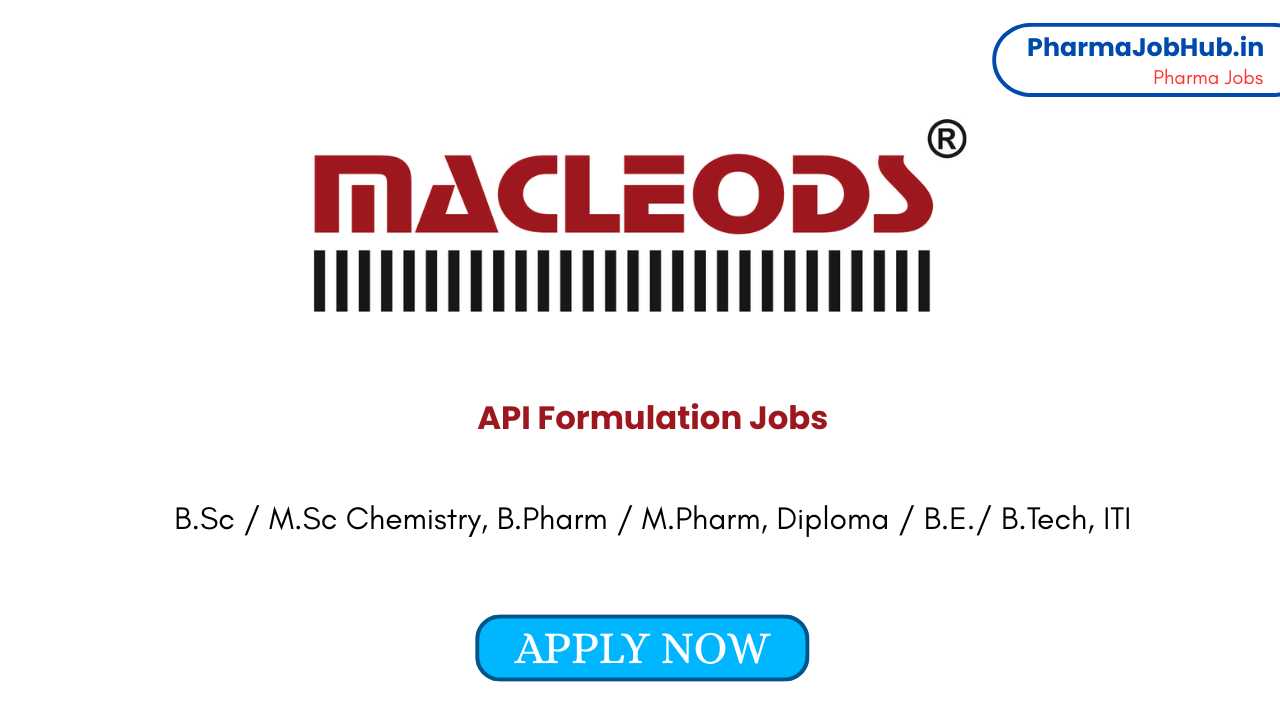 API Formulation Jobs at Macleods Pharmaceuticals