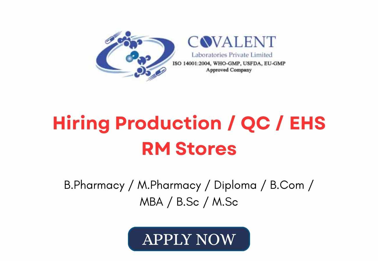 Covalent Laboratories Hiring Production QC