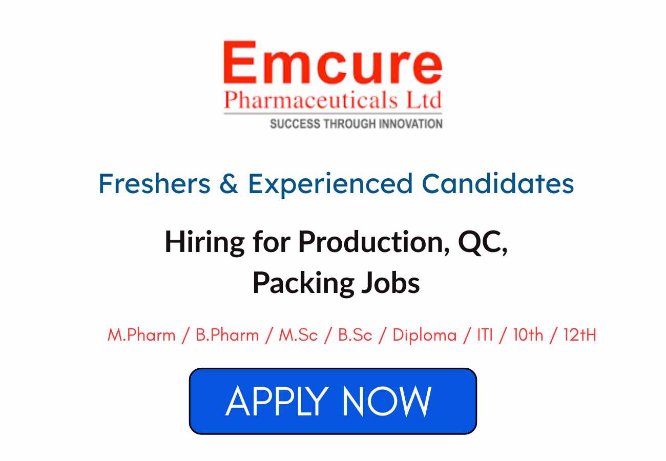 Emcure Pharma Hiring for Production QC Packing