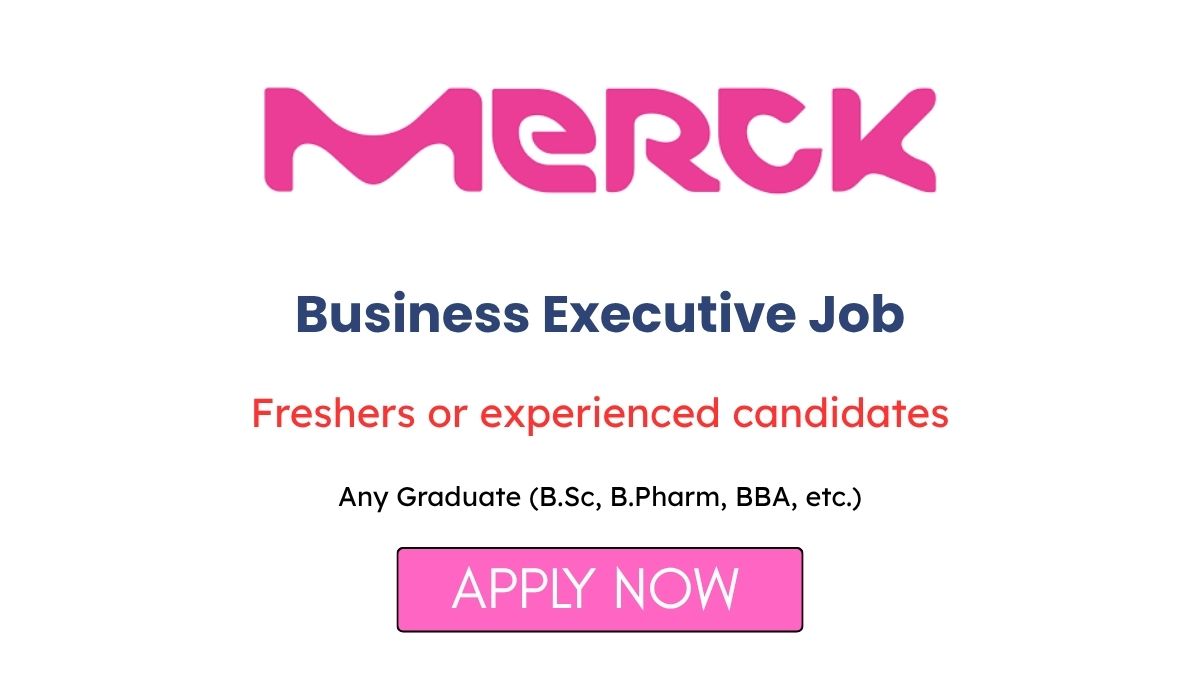 Business Executive Job in Mumbai at Merck