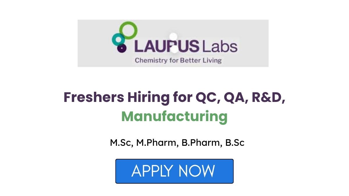 Laurus Labs Freshers Hiring for QC QA R&D Manufacturing