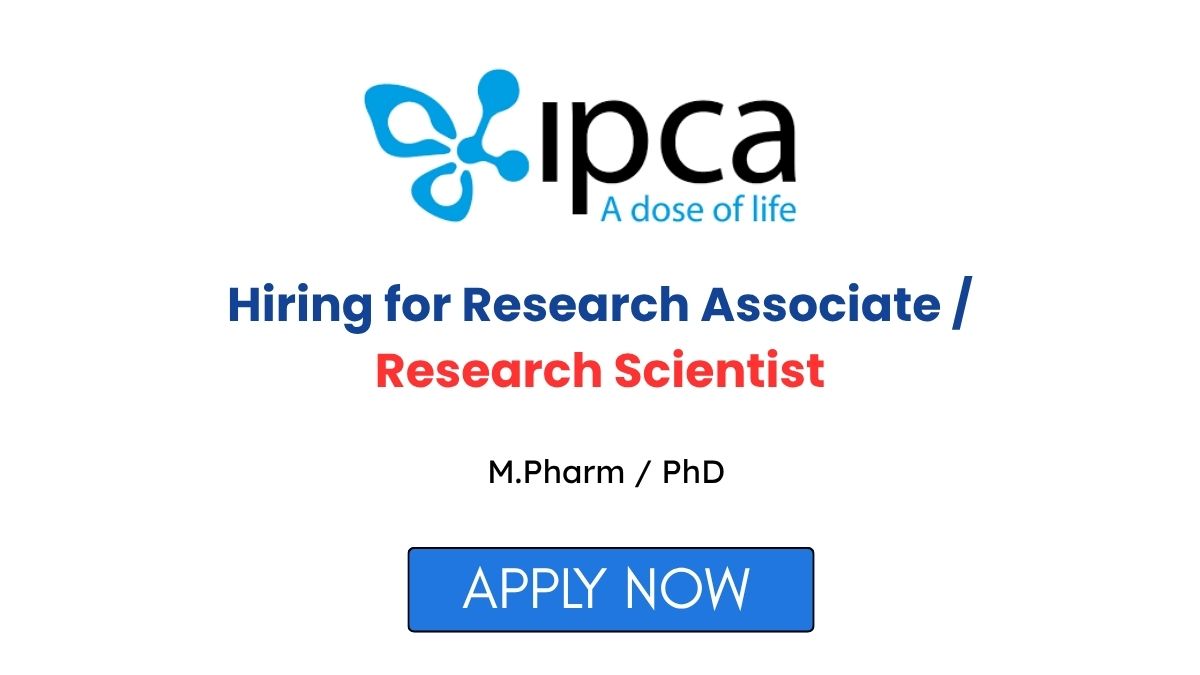 Ipca Laboratories Hiring Research Associate / Scientist Jobs