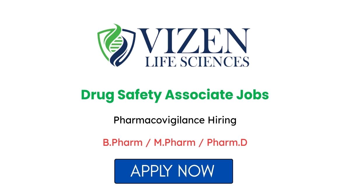 Drug Safety Associate Jobs at Vizen Life Sciences