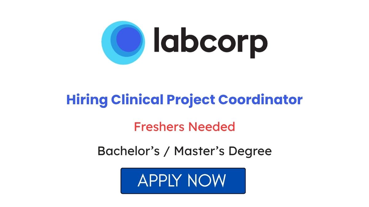 Clinical Project Coordinator Hiring at Labcorp for Freshers in Bangalore