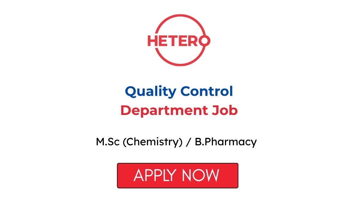 Quality Control Department Job at Hetero 2026