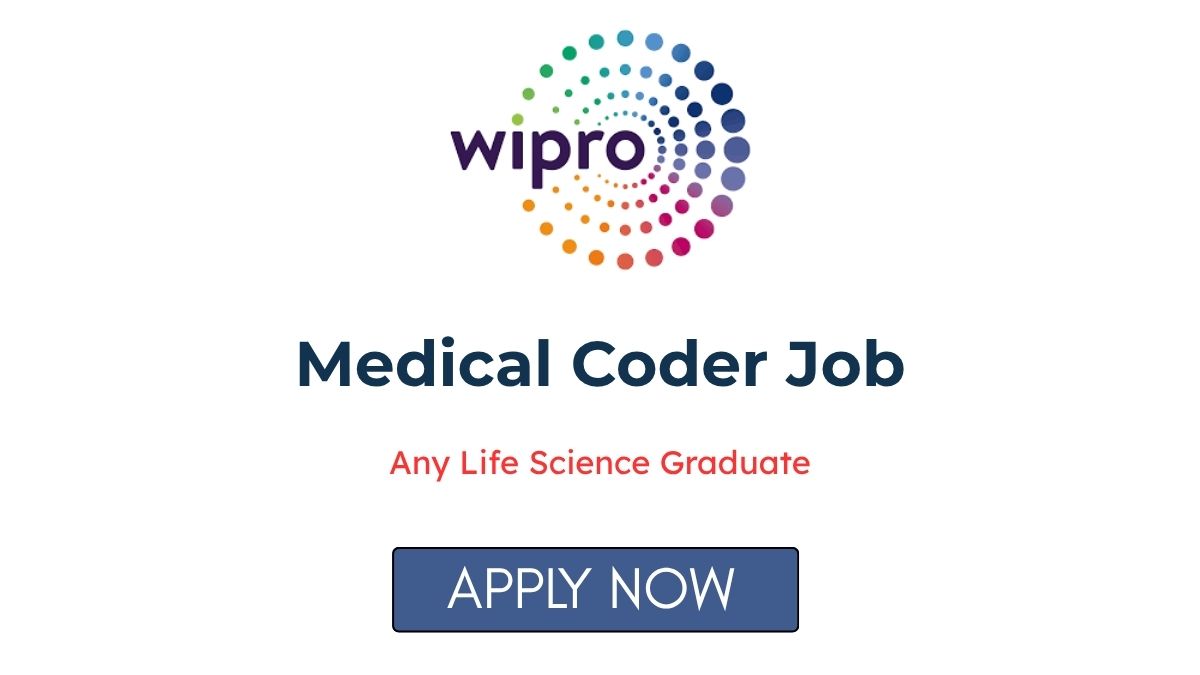 Medical Coder Job at Wipro Apply Now | Salary | Eligibility