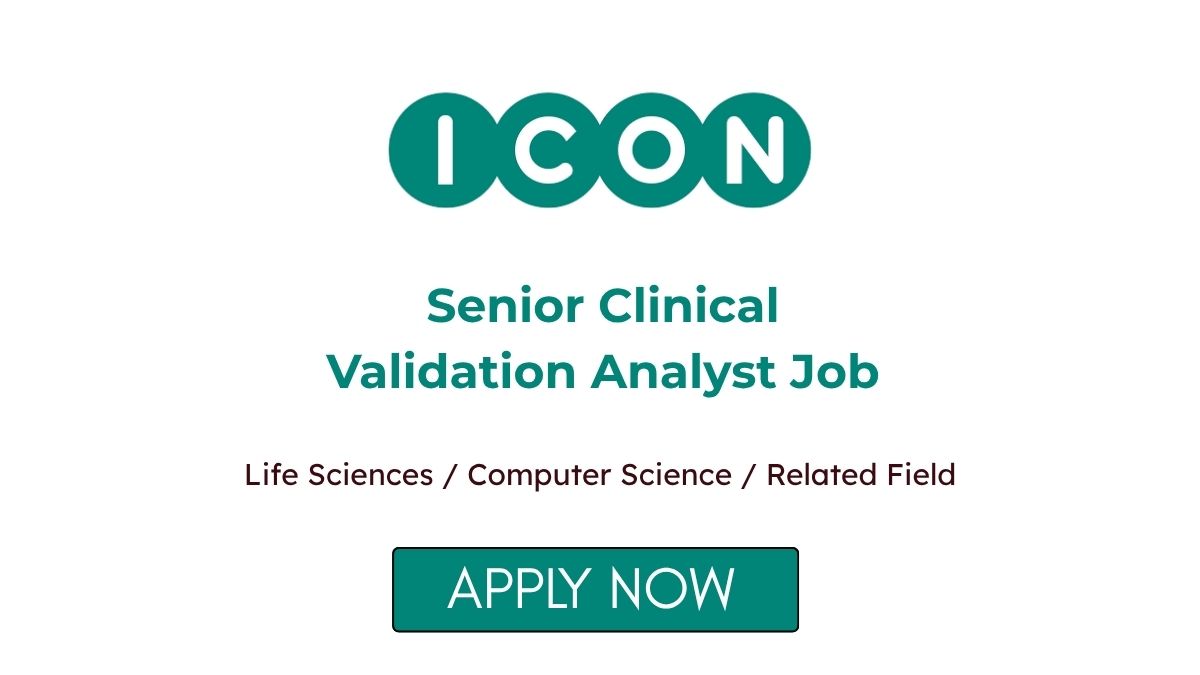 Senior Clinical Validation Analyst Job at ICON plc Apply Now