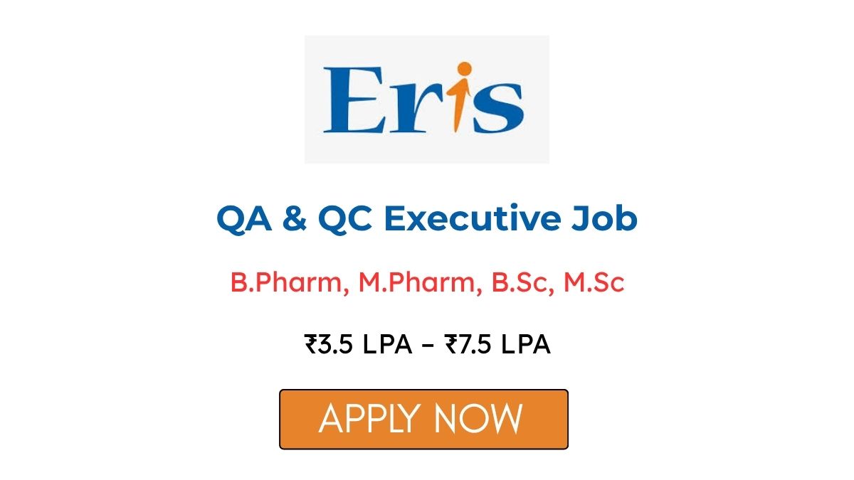 QA & QC Executive Job at Eris Bionxt Apply Now