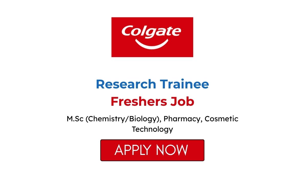Research Trainee Freshers Job at Colgate Apply Now