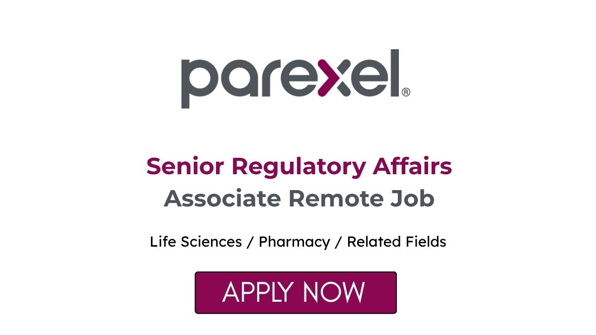 Senior Regulatory Affairs Associate Remote Job at Parexel
