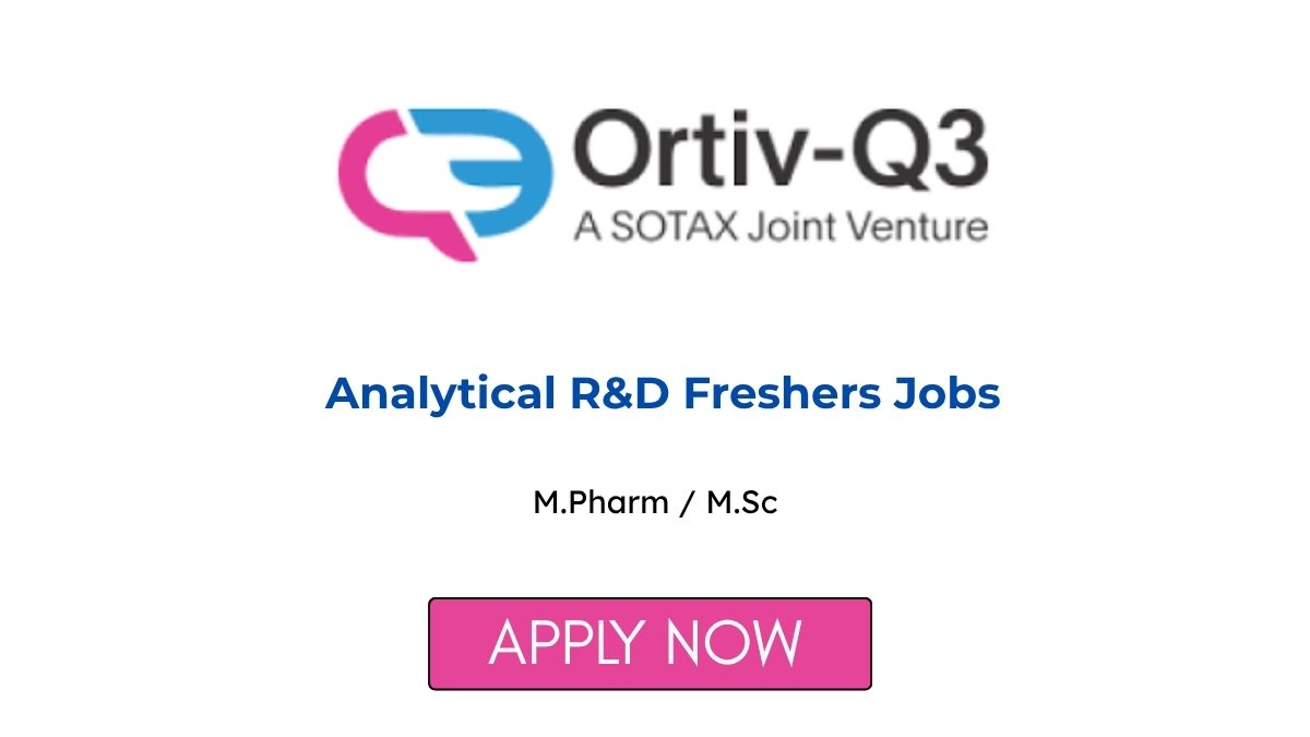 Analytical R&D Freshers Jobs India at Ortiv Q3