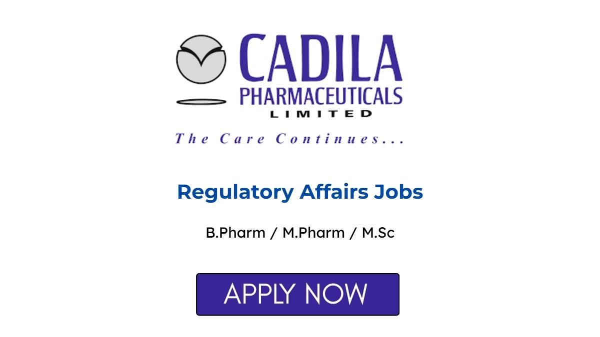 Regulatory Affairs Jobs in Gujarat at Cadila Pharma