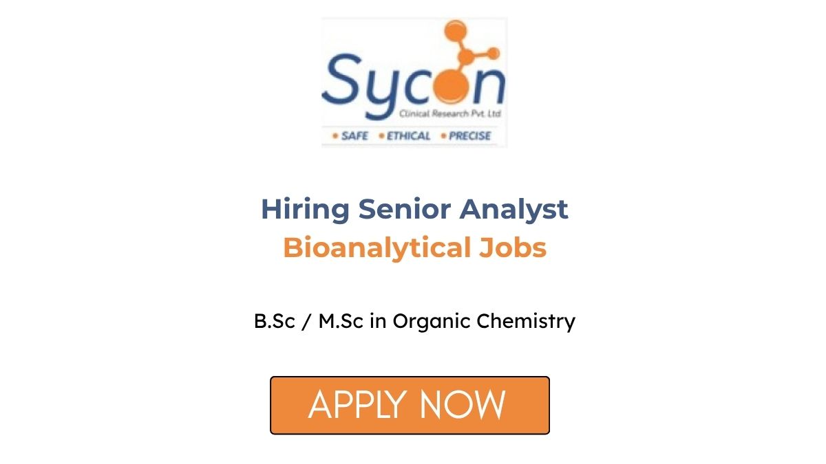 Sycon Clinical Research Hiring Senior Analyst Bioanalytical Jobs Ahmedabad
