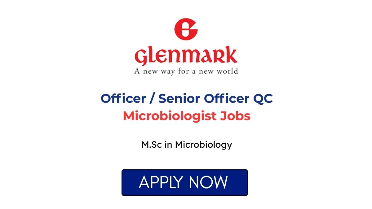 Officer / Senior Officer QC Microbiologist Jobs at Glenmark Pharma