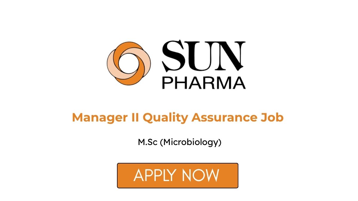 Manager II Quality Assurance Job at Sun Pharma in Gujarat