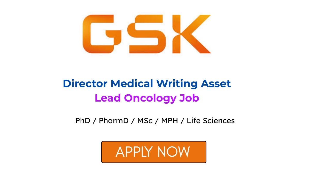 Director Medical Writing Asset Lead Oncology Job at GSK