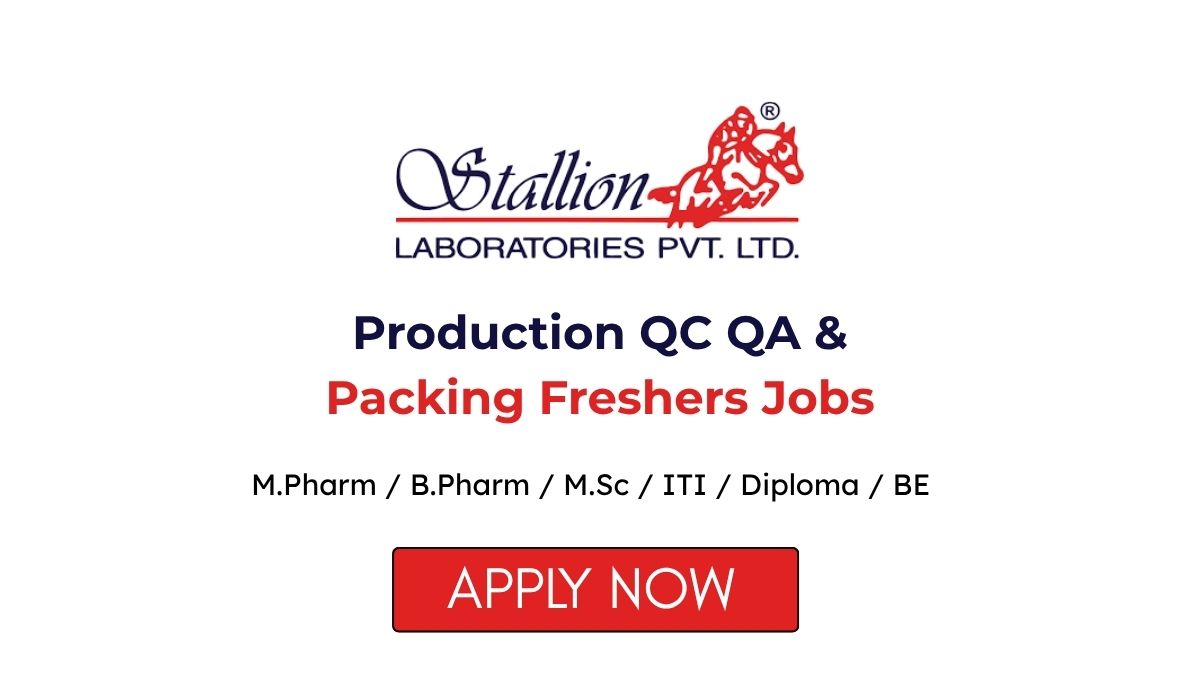 Production QC QA & Packing Freshers Jobs at Stallion Laboratories