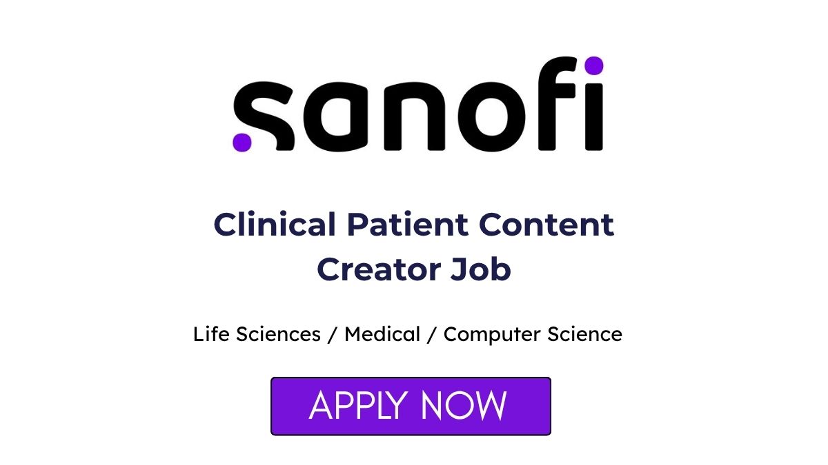 Clinical Patient Content Creator Job at Sanofi Hyderabad