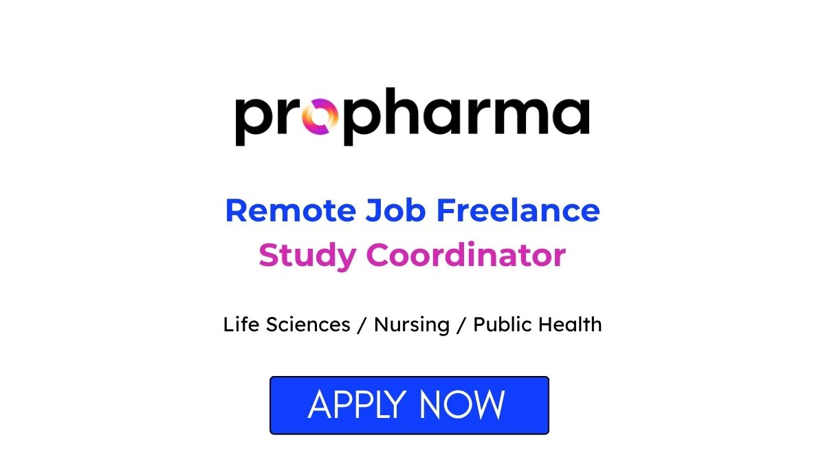 Remote Job Freelance Study Coordinator at ProPharma