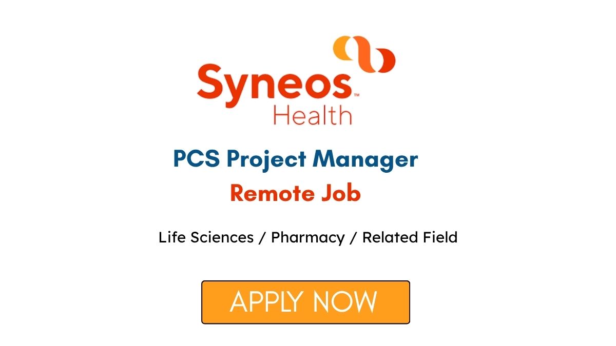 PCS Project Manager Remote Job at Syneos